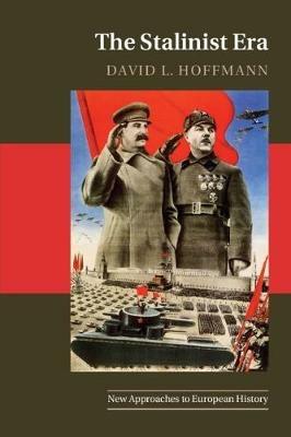The Stalinist Era - David L. Hoffmann - Libro Cambridge University Press, New Approaches to European History | Libraccio.it