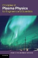 Principles of Plasma Physics for Engineers and Scientists - Umran S. Inan, Marek Golkowski - Libro Cambridge University Press | Libraccio.it