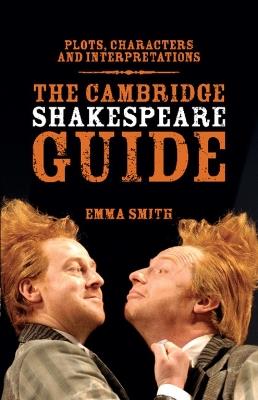 The Cambridge Shakespeare guide. - Emma Smith - Libro Cambridge 2016 | Libraccio.it