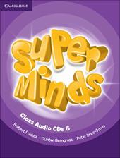 Super minds. Level 6. Class audio CDs.