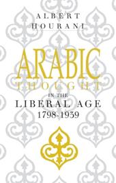 Arabic Thought in the Liberal Age 1798–1939