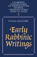 Early Rabbinic Writings - Hyam MacCoby - Libro Cambridge University Press, Cambridge Commentaries on Writings of the Jewish and Christian World | Libraccio.it