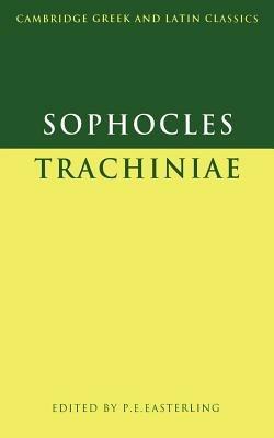 Sophocles: Trachiniae - Sophocles - Libro Cambridge University Press, Cambridge Greek and Latin Classics | Libraccio.it