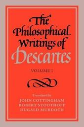The Philosophical Writings of Descartes: Volume 1
