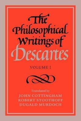 The Philosophical Writings of Descartes: Volume 1 - René Descartes - Libro Cambridge University Press | Libraccio.it