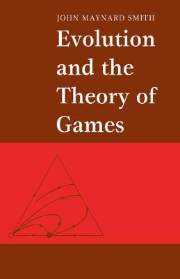 Evolution and the Theory of Games - John Maynard Smith - Libro Cambridge University Press | Libraccio.it