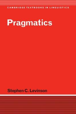 Pragmatics - Stephen C. Levinson - Libro Cambridge University Press, Cambridge Textbooks in Linguistics | Libraccio.it
