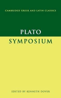 Plato: Symposium - Plato - Libro Cambridge University Press, Cambridge Greek and Latin Classics | Libraccio.it