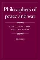 Philosophers of Peace and War - W. B. Gallie - Libro Cambridge University Press, The Wiles Lectures | Libraccio.it