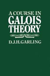 A Course in Galois Theory