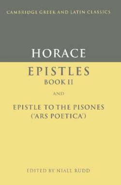 Horace: Epistles Book II and Ars Poetica - Horace - Libro Cambridge University Press, Cambridge Greek and Latin Classics | Libraccio.it