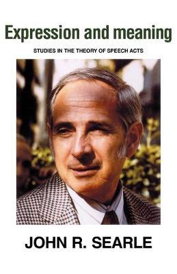 Expression and Meaning - John R. Searle - Libro Cambridge University Press | Libraccio.it