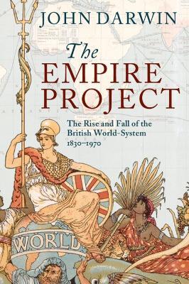 The Empire Project - John Darwin - Libro Cambridge University Press | Libraccio.it