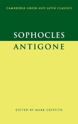 Sophocles: Antigone - Sophocles - Libro Cambridge University Press, Cambridge Greek and Latin Classics | Libraccio.it