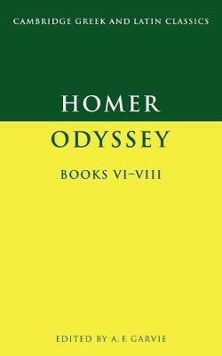 Homer: Odyssey Books VI-VIII - Homer - Libro Cambridge University Press, Cambridge Greek and Latin Classics | Libraccio.it