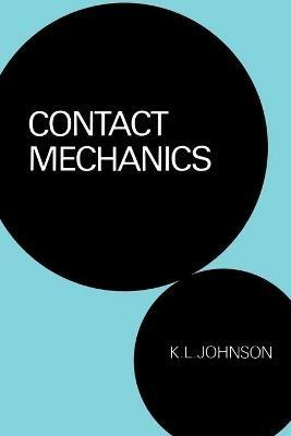 Contact Mechanics - K. L. Johnson - Libro Cambridge University Press | Libraccio.it