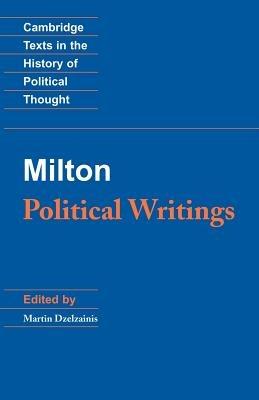 Milton: Political Writings - John Milton - Libro Cambridge University Press, Cambridge Texts in the History of Political Thought | Libraccio.it
