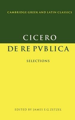 Cicero: De re publica - Marcus Tullius Cicero - Libro Cambridge University Press, Cambridge Greek and Latin Classics | Libraccio.it