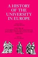 A History of the University in Europe: Volume 3, Universities in the Nineteenth and Early Twentieth Centuries (1800–1945)  - Libro Cambridge University Press, A History of the University in Europe | Libraccio.it