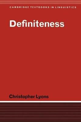 Definiteness - Christopher Lyons - Libro Cambridge University Press, Cambridge Textbooks in Linguistics | Libraccio.it