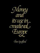 Money and its Use in Medieval Europe