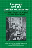 Language and the Politics of Emotion  - Libro Cambridge University Press, Studies in Emotion and Social Interaction | Libraccio.it