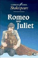 CAMBRIDGE SCHOOL SHAKESPEARE: ROMEO AND JULIET