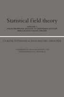 Statistical Field Theory: Volume 1, From Brownian Motion to Renormalization and Lattice Gauge Theory - Claude Itzykson, Jean-Michel Drouffe - Libro Cambridge University Press, Cambridge Monographs on Mathematical Physics | Libraccio.it