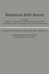 Statistical Field Theory: Volume 2, Strong Coupling, Monte Carlo Methods, Conformal Field Theory and Random Systems