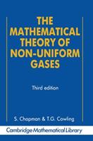 The Mathematical Theory of Non-uniform Gases - Sydney Chapman, T. G. Cowling - Libro Cambridge University Press, Cambridge Mathematical Library | Libraccio.it