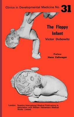 The Floppy Infant - Victor Dubowitz - Libro Cambridge University Press, Clinics in Developmental Medicine (Mac Keith Press) | Libraccio.it
