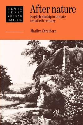 After Nature - Marilyn Strathern - Libro Cambridge University Press, Lewis Henry Morgan Lectures | Libraccio.it