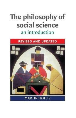 The Philosophy of Social Science - Martin Hollis - Libro Cambridge University Press, Cambridge Introductions to Philosophy | Libraccio.it