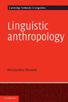 Linguistic Anthropology - Alessandro Duranti - Libro Cambridge University Press, Cambridge Textbooks in Linguistics | Libraccio.it