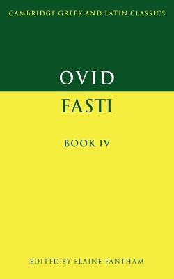 Ovid: Fasti Book IV - Ovid - Libro Cambridge University Press, Cambridge Greek and Latin Classics | Libraccio.it