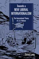 Towards a New Liberal Internationalism - David Long - Libro Cambridge University Press, LSE Monographs in International Studies | Libraccio.it
