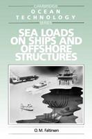 Sea Loads on Ships and Offshore Structures - O. Faltinsen - Libro Cambridge University Press, Cambridge Ocean Technology Series | Libraccio.it