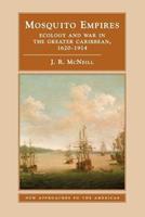 Mosquito Empires - J. R. McNeill - Libro Cambridge University Press, New Approaches to the Americas | Libraccio.it