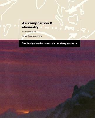 Air Composition and Chemistry - Peter Brimblecombe - Libro Cambridge University Press, Cambridge Environmental Chemistry Series | Libraccio.it