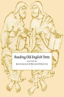 Reading Old English Texts  - Libro Cambridge University Press | Libraccio.it
