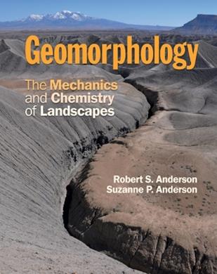 Geomorphology - Robert S. Anderson, Suzanne P. Anderson - Libro Cambridge University Press | Libraccio.it