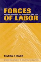 Forces of Labor - Beverly J. Silver - Libro Cambridge University Press, Cambridge Studies in Comparative Politics | Libraccio.it