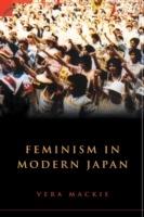 Feminism in Modern Japan - Vera Mackie - Libro Cambridge University Press, Contemporary Japanese Society | Libraccio.it