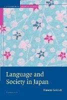 Language and Society in Japan - Nanette Gottlieb - Libro Cambridge University Press, Contemporary Japanese Society | Libraccio.it