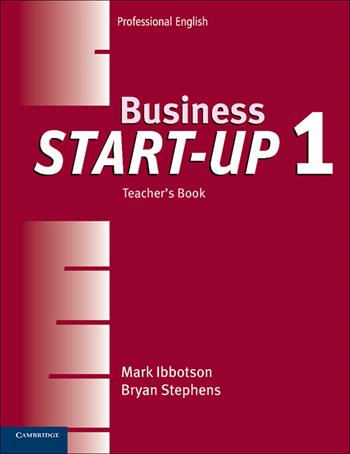 Business Start-up. Teacher's Book Level 1 - Ibbotson Mark, Stephens Bryan - Libro Cambridge 2006 | Libraccio.it