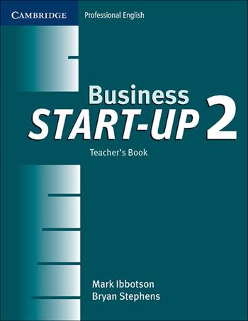 Business Start-up. Teacher's Book Level 2 - Ibbotson Mark, Stephens Bryan - Libro Cambridge 2006 | Libraccio.it