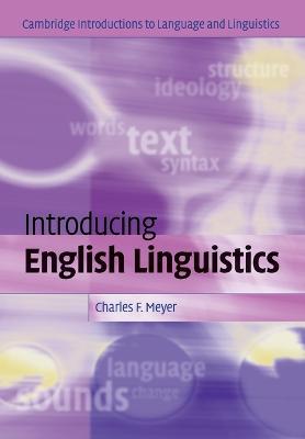 Introducing English Linguistics - Charles F. Meyer - Libro Cambridge University Press, Cambridge Introductions to Language and Linguistics | Libraccio.it