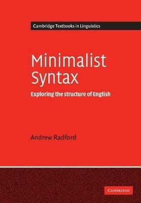 Minimalist Syntax - Andrew Radford - Libro Cambridge University Press, Cambridge Textbooks in Linguistics | Libraccio.it