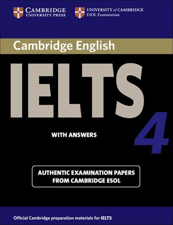 Cambridge English IELTS. IELTS 4 Self-study Student's Book with answers  - Libro Cambridge 2006 | Libraccio.it