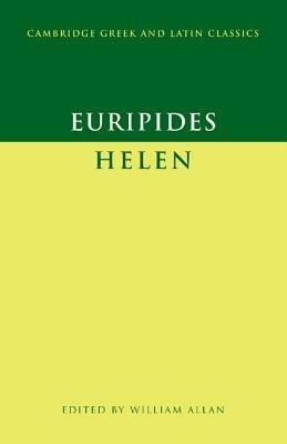 Euripides: 'Helen' - Euripides - Libro Cambridge University Press, Cambridge Greek and Latin Classics | Libraccio.it